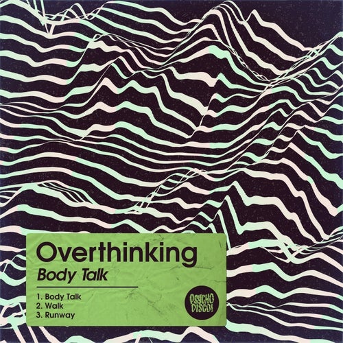 OverThinking - Body Talk [PSYCHD101]
